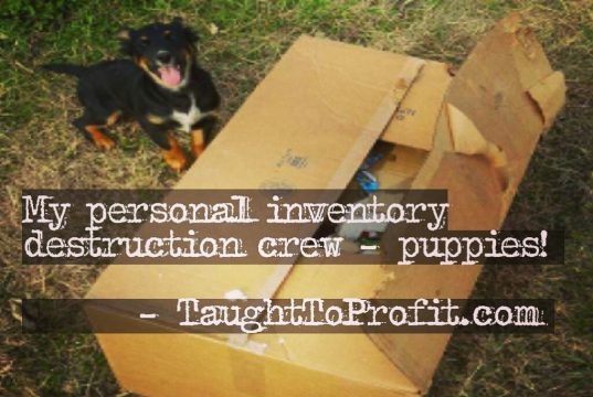 My Personal Inventory Destruction Crew My Personal Inventory Destruction Crew - Puppies - TaughtToProfit.com