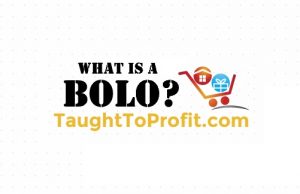 Newbie Help – What Does BOLO Mean? What Is A BOLO? TaughtToProfit.com