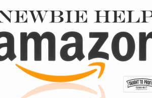 Newbie Help – Simple and Effective Tips for Selling on Amazon FBA Amazon Newbie Help - TaughtToProfit.com