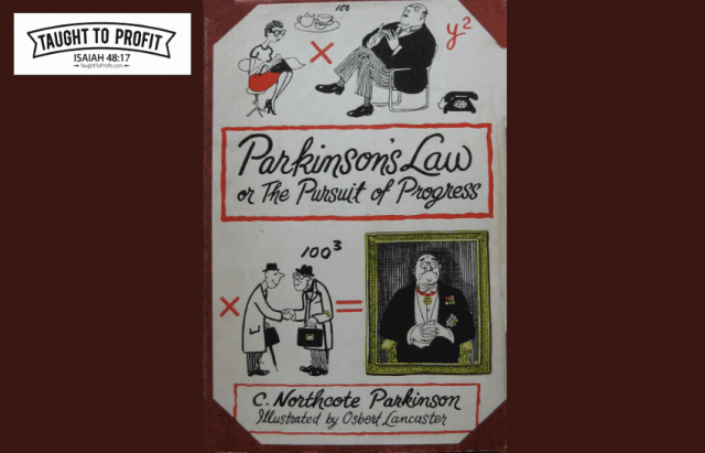 Parkinson's Law - TaughtToProfit.com