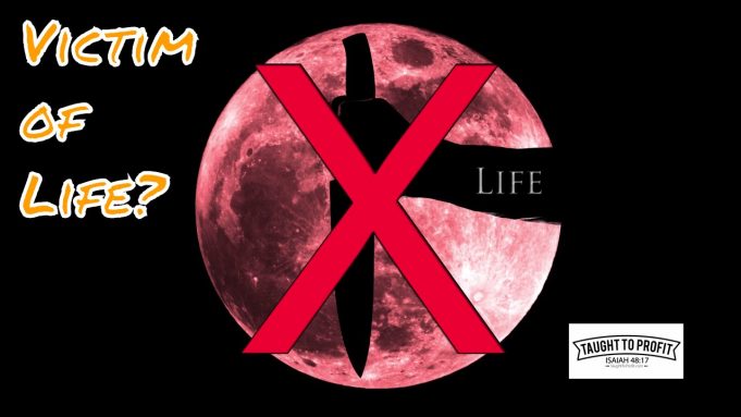 Stop Being A Victim Of Life – You Have Control To Make The Changes Needed To Dramatically Improve Your Life!