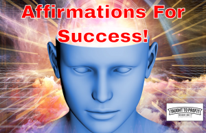 MUST WATCH! Positive Affirmations For Success In Business And Life – Fundamental Principles Of Personal Wealth Positive Affirmations