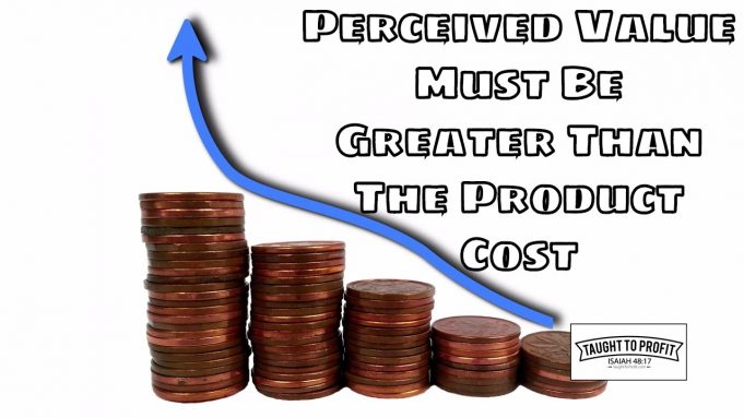 You Must Prove The Value Of Your Good Or Service To Remove Cost As A Barrier To The Sale