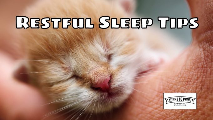 Restful Sleep Tips – How To Get The Best Sleep To Wake Up Refreshed, Productive, And Energetic!