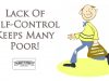 Lack Of Self Control Keeps Many People Poor – Delaying Gratification Can Help Bring Success In Business And Life
