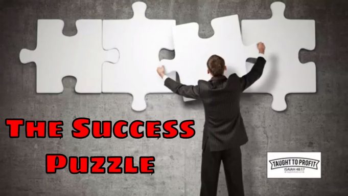 The Success Puzzle – The Missing Pieces To Have Success In Anything You Attempt