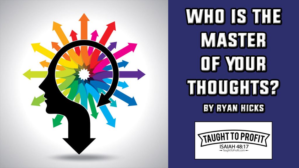 Who Is The Master Of Your Thoughts?
