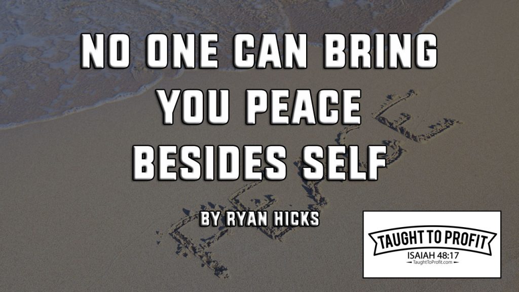 No One Can Bring You Peace Besides Self, Not Even God!