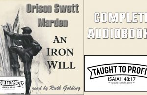 An Iron Will By Orison Swett Marden (Full Audiobook)