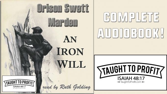 An Iron Will By Orison Swett Marden (Full Audiobook)