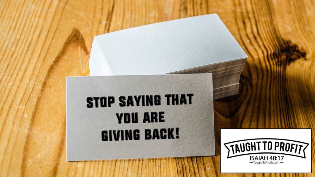 Stop Saying You Are Giving Back - Giving Is NOT A Debt You Owe!