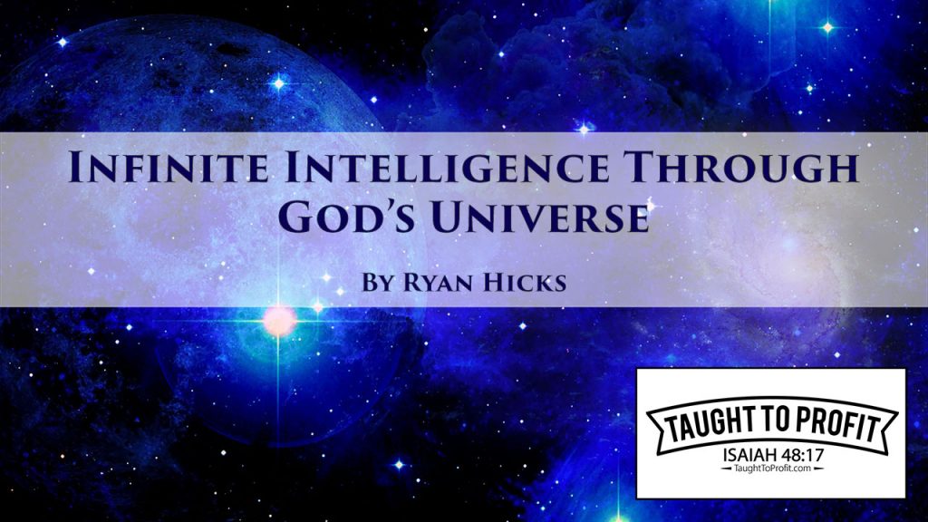 Infinite Intelligence Through God's Universe