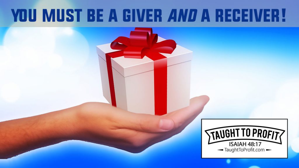 You Must Be A Giver AND A Receiver