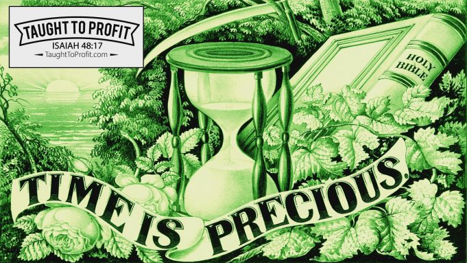 Time Is Not Money – Time Is Precious!