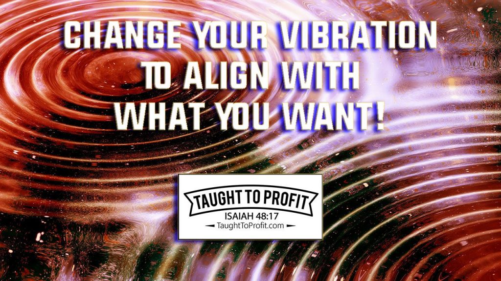 Change Your Vibration - Start Expecting And Getting The Best In Life!