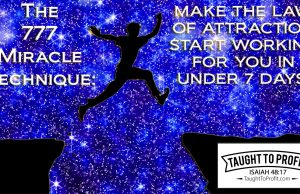 The 777 Miracle Technique – Better Than 55 x 5 – Law Of Attraction Secret