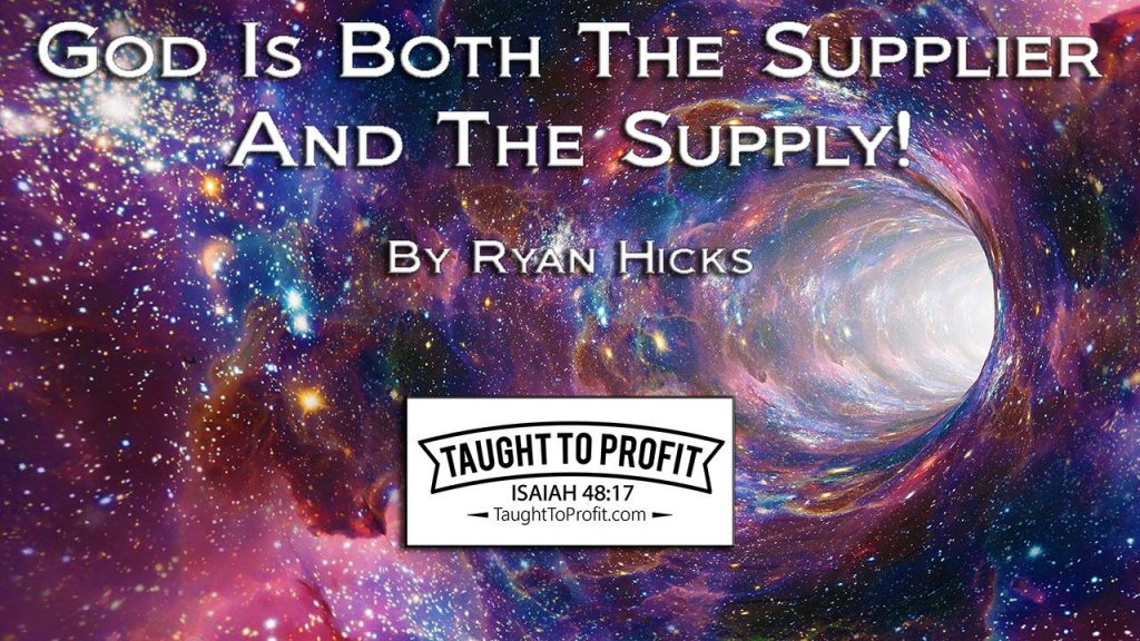 God Is Both The Supplier And The Supply