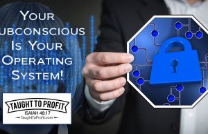Your Subconscious Is Your Operating System – Your Experiences And Circumstances Come From Within!