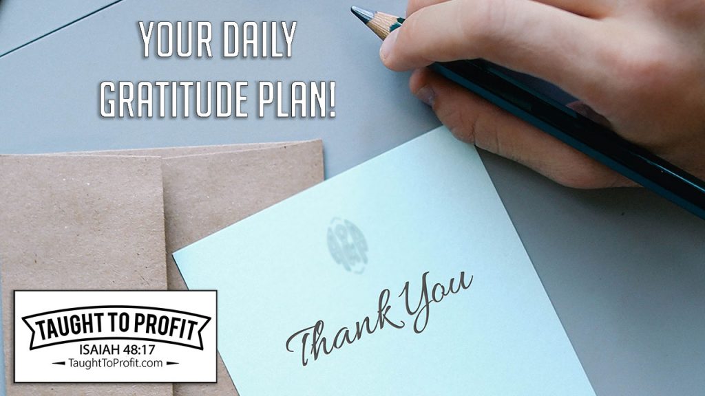 Your Daily Gratitude Plan - Do This Each Day To Attract More Blessings Into Your Life!