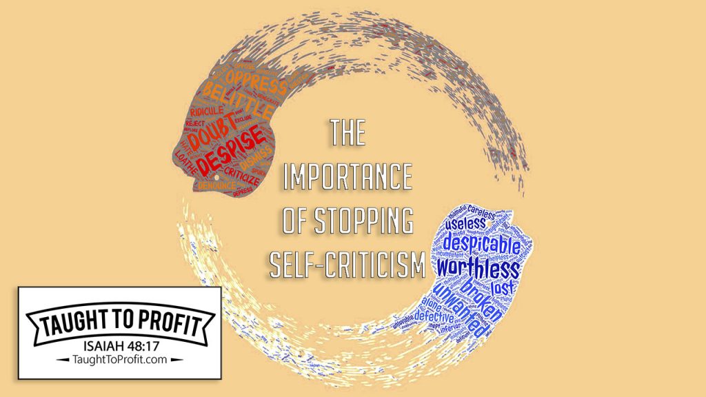 The Importance Of Stopping Self-Criticism