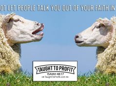 Do Not Let People Talk You Out Of Your Faith In God – Make The Law Of Attraction Work For You!