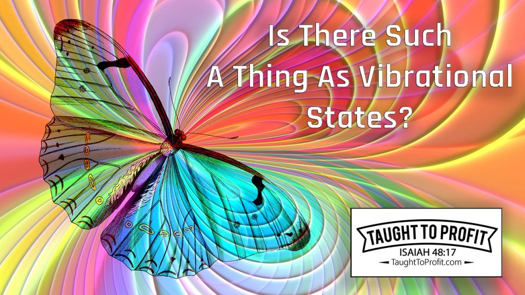 Is There Such A Thing As Vibrational States? Law of Attraction Secret!