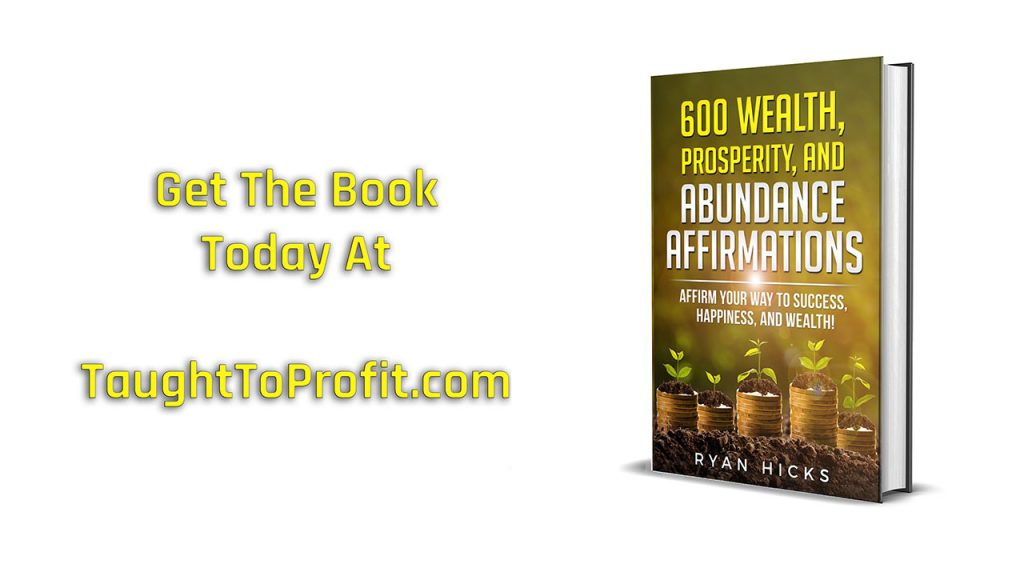 Make Wealth, Prosperity, And Abundance Affirmations Work For You!