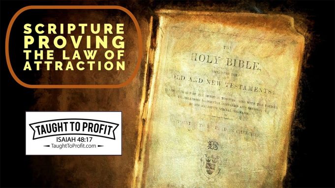 Bible Verses (Scripture) Proving The Law Of Attraction To Meditate On!