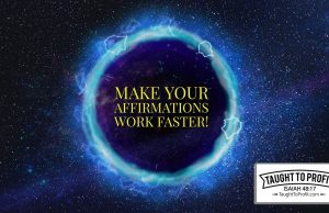 A Quick Way To Make Your Affirmations Work Faster And Be More Believable! A Quick Way To Make Your Affirmations Work Faster And Be More Believable!