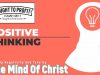 Give Up Negativity And Take Up The Mind Of Christ!