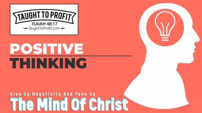 Give Up Negativity And Take Up The Mind Of Christ!