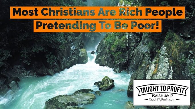 Most Christians Are Rich People Pretending To Be Poor!