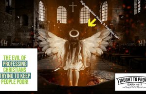 The Evil Of Professing Christians Trying To Keep People Poor!