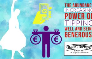 The Abundance Increasing Power Of Tipping Well And Being Generous!