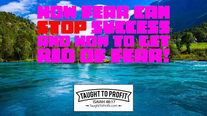 How Fear Can Stop Success And How To Get Rid Of Fear!