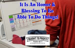 RAMP UP YOUR GRATITUDE! It Is An Honor To Be Able To Do Things, EVEN Things You Do Not Enjoy Doing!