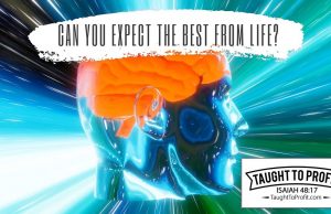 Can You Expect The Best From Life?