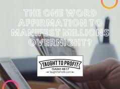 The One Word Affirmation To Manifest Millions Overnight?