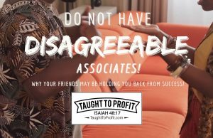 Do Not Have Disagreeable Associates! Your Friends May Be Holding You Back From Success!