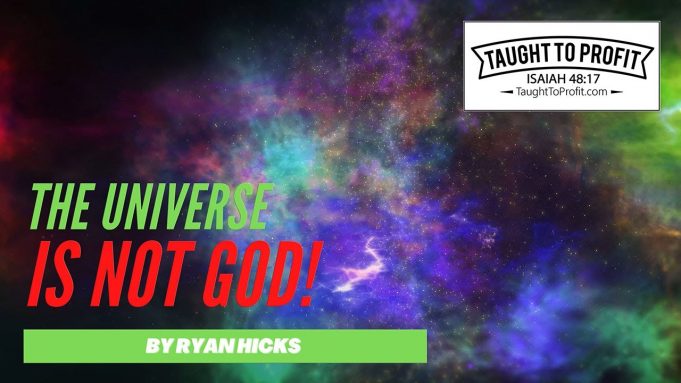 The Universe Is Not God – The Metaphysical Error Of Worshipping The Creature More Than The Creator!