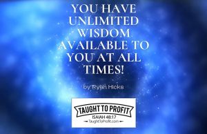 You Have Unlimited Wisdom Available To You At All Times!