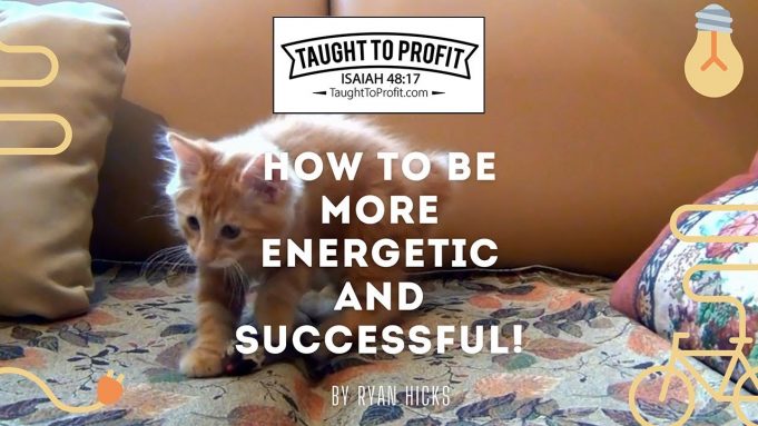 How To Be More Energetic And Successful!