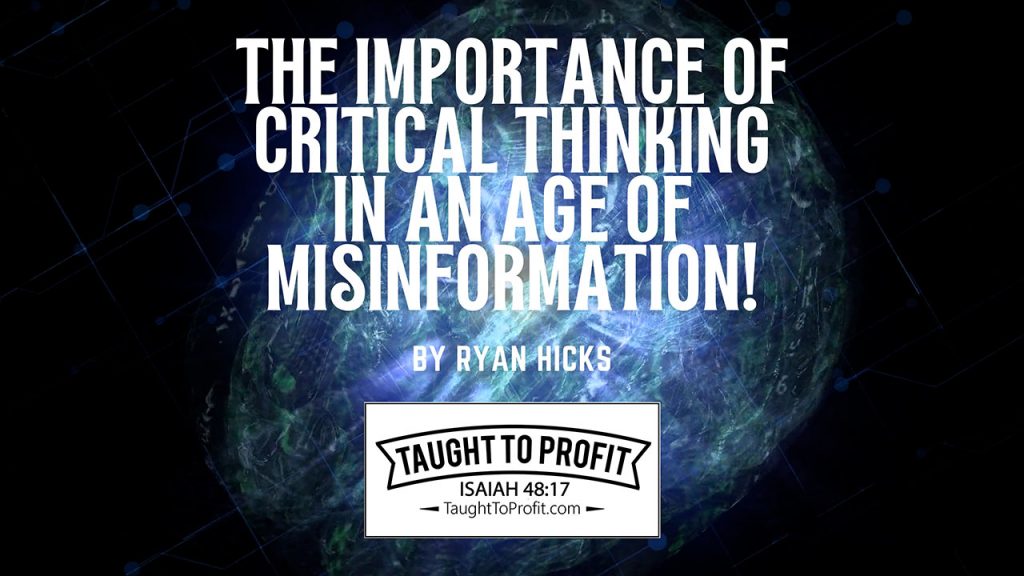 The Importance Of Critical Thinking In An Age Of Misinformation!