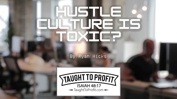 Hustle Culture Is Toxic? Do Not Let People Talk You Out Of Success And Into Mediocrity!