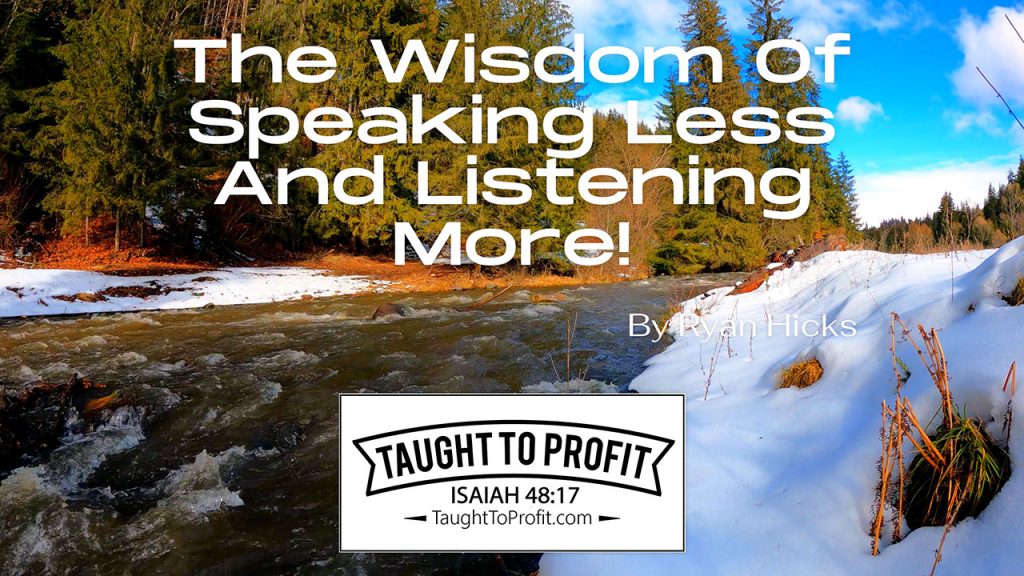 The Wisdom Of Speaking Less And Listening More!