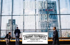 Dealing With Difficult People And Bringing The Best Out Of Them!