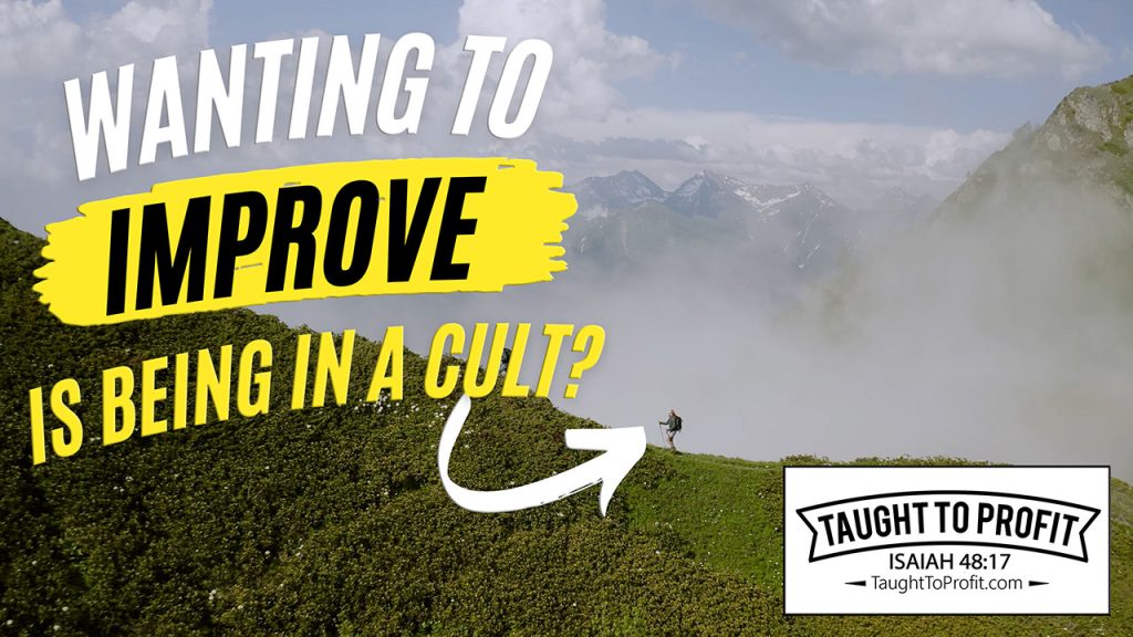Wanting To Improve Each Day Is Being In A Cult?
