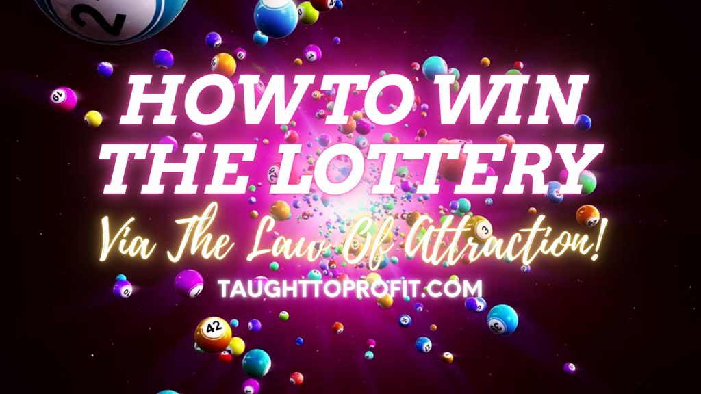 How To Win The Lottery Via The Law Of Attraction!