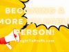 Becoming A More Valuable Person!