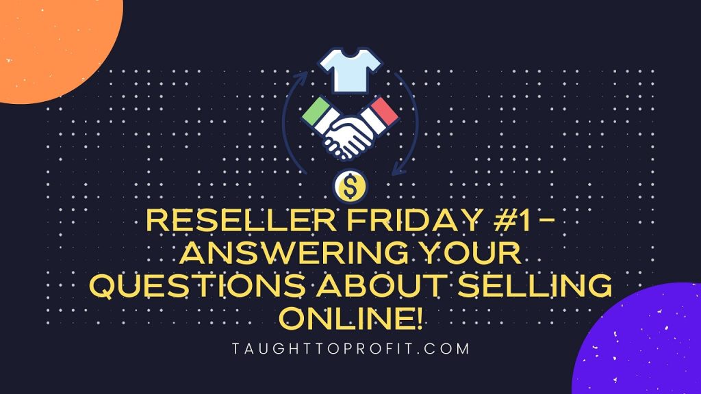 Reseller Friday #1 - Answering Your Questions About Selling On Ebay, Poshmark, Mercari, and Depop! DailyRefinement And RockStar Flipper Drama!